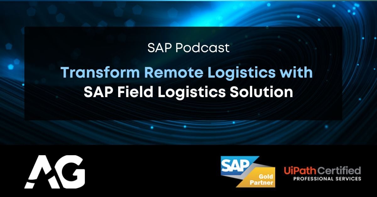SAP Podcast - Transform Remote Logistics with SAP Field Logistics Solution-1